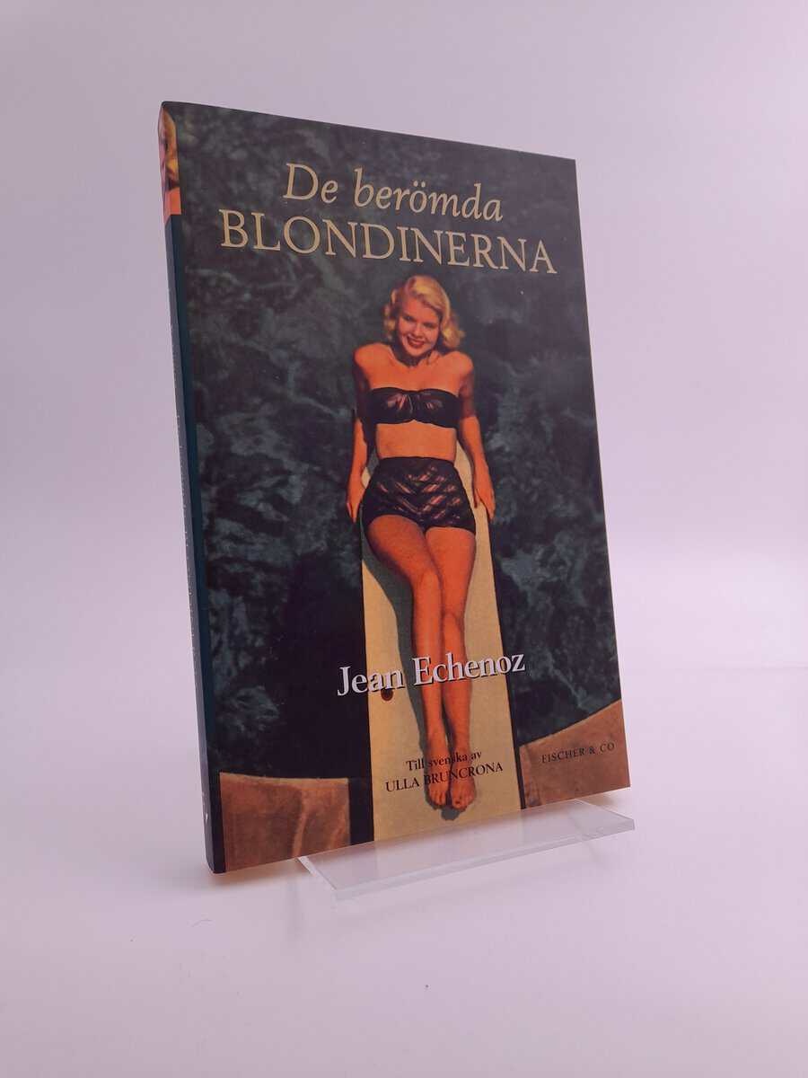 Echenoz, Jean | De berömda blondinerna