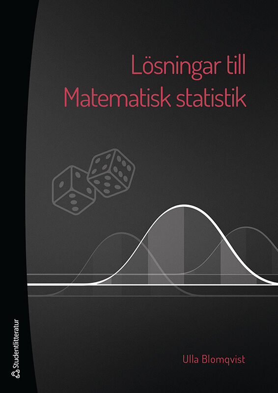 Blomqvist, Ulla | Lösningar till Matematisk statistik