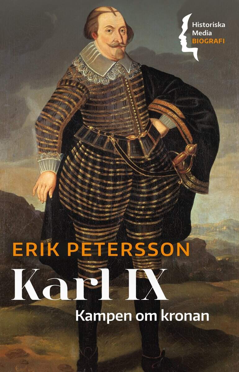 Petersson, Erik | Karl IX : Kampen om kronan