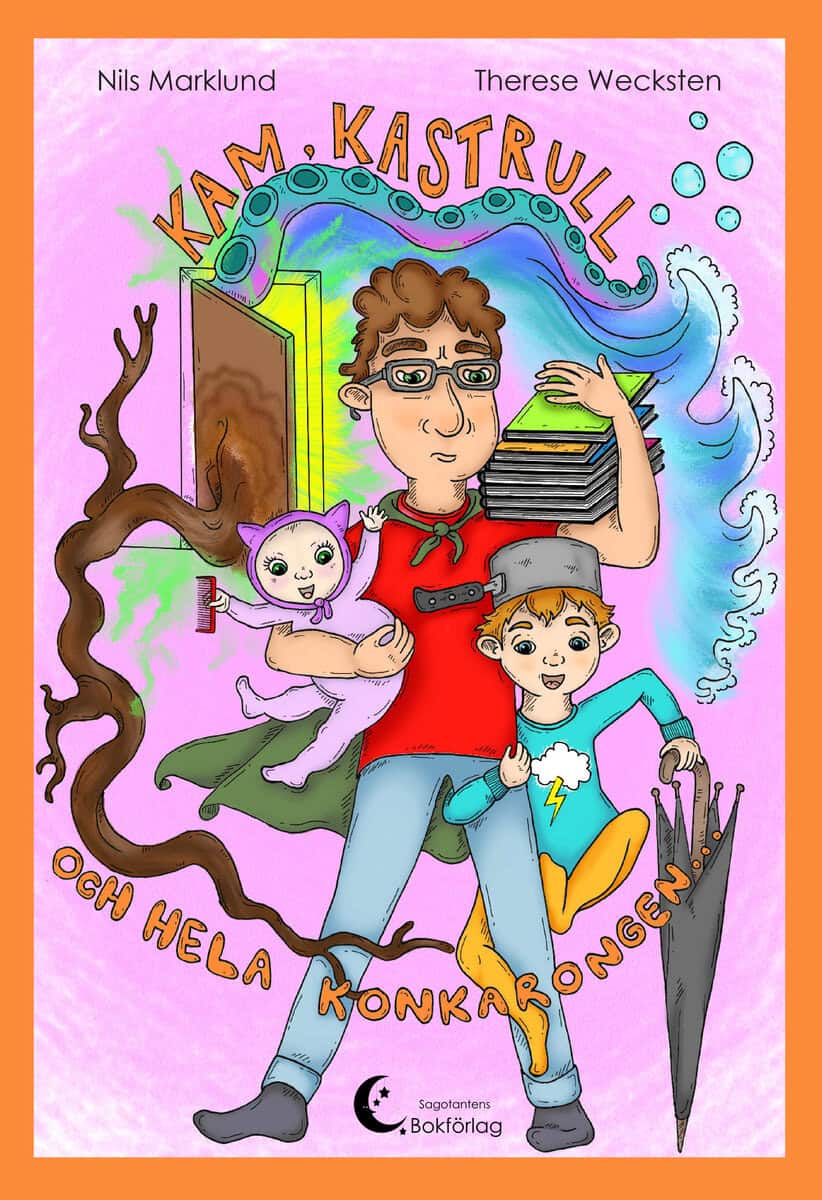 Marklund, Nils | Kam, kastrull och hela konkarongen