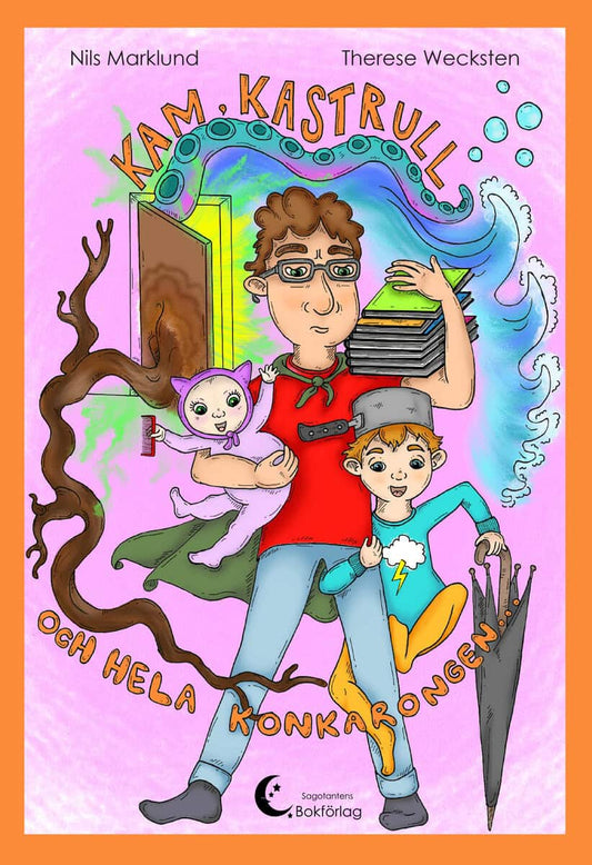 Marklund, Nils | Kam, kastrull och hela konkarongen