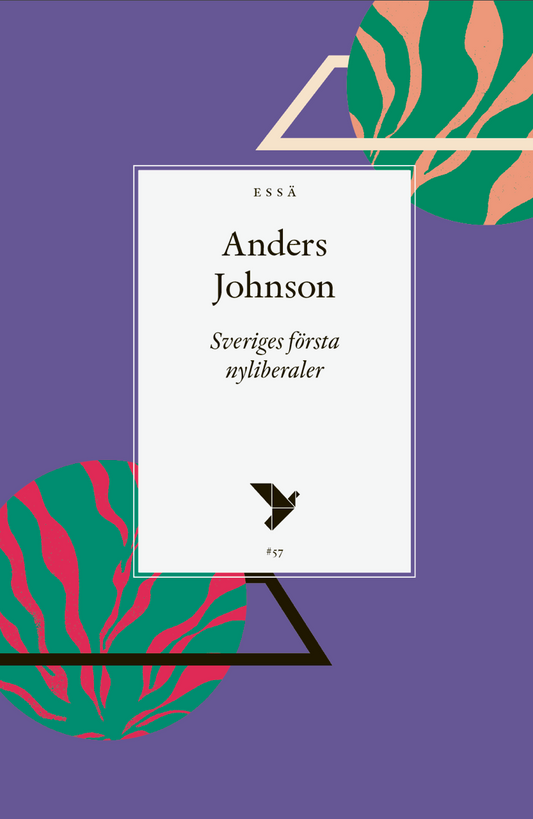 Johnson, Anders | Sveriges första nyliberaler