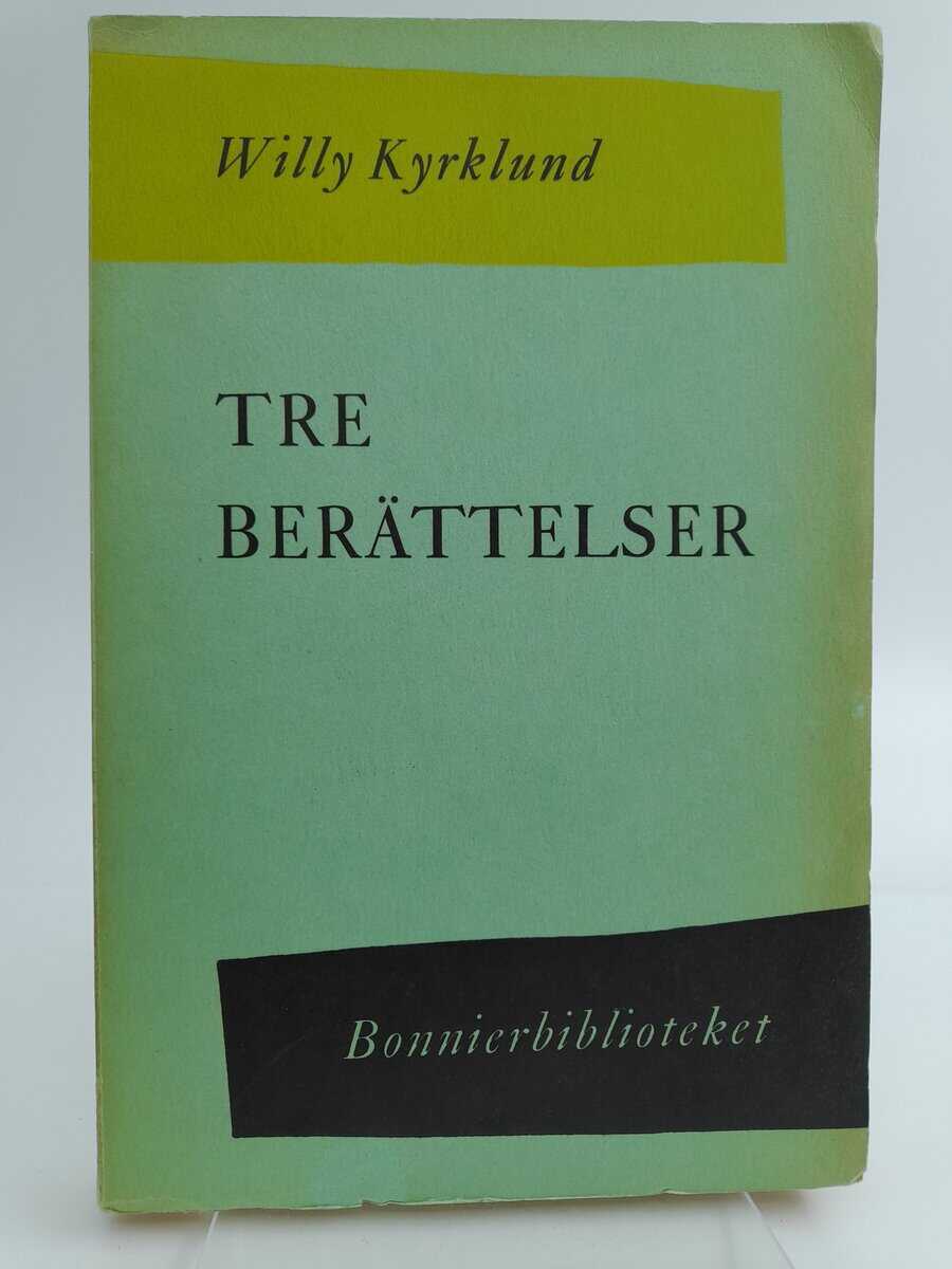 Kyrklund, Willy | Tre berättelser