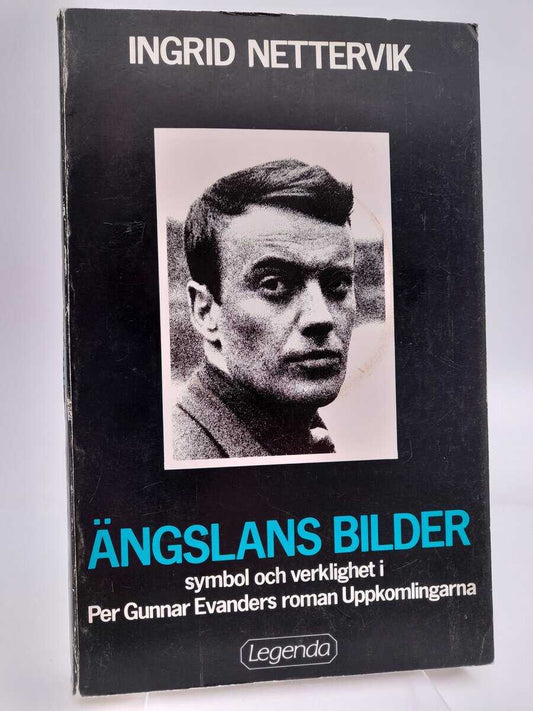 Nettervik, Ingrid | Ängslans bilder : Symbol och verklighet i Per Gunnar Evanders roman Uppkomlingarna