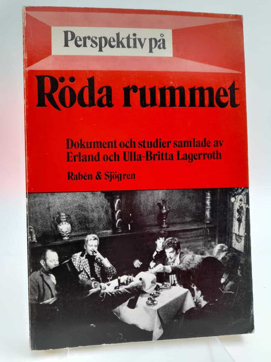 Lagerroth, Erland [red] | Lagerroth, Ulla-Britta [red] | Perspektiv på Röda rummet : Dokument och studier samlade av Erl...