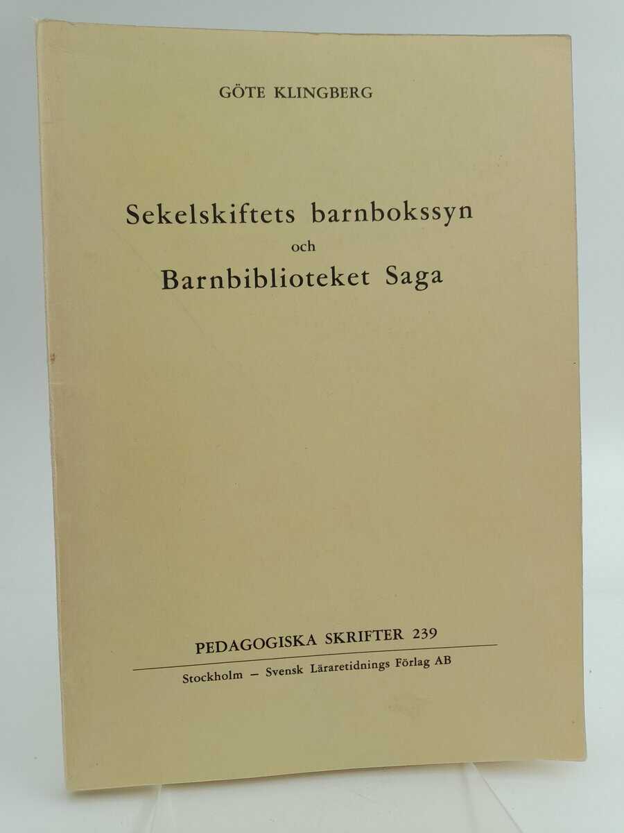 Klingberg, Göte | Sekelskiftets barnbokssyn och Barnbiblioteket Saga