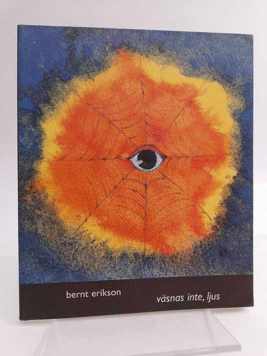 erikson, bernt | väsnas inte, ljus