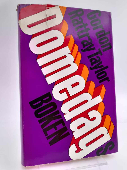 Taylor, Gordon Rattray | Domedagsboken : de tekniska framstegen ett hot mot vår existens : kommer världen att vara beboe...