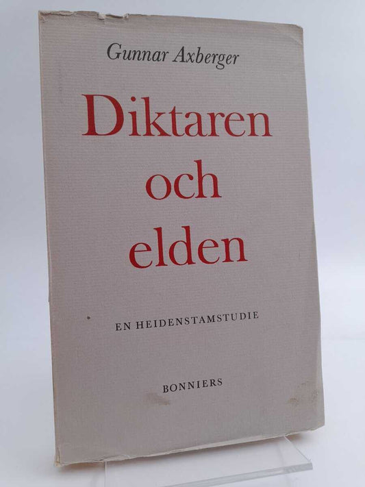 Axberger, Gunnar | Diktaren och elden : En Heidenstamstudie