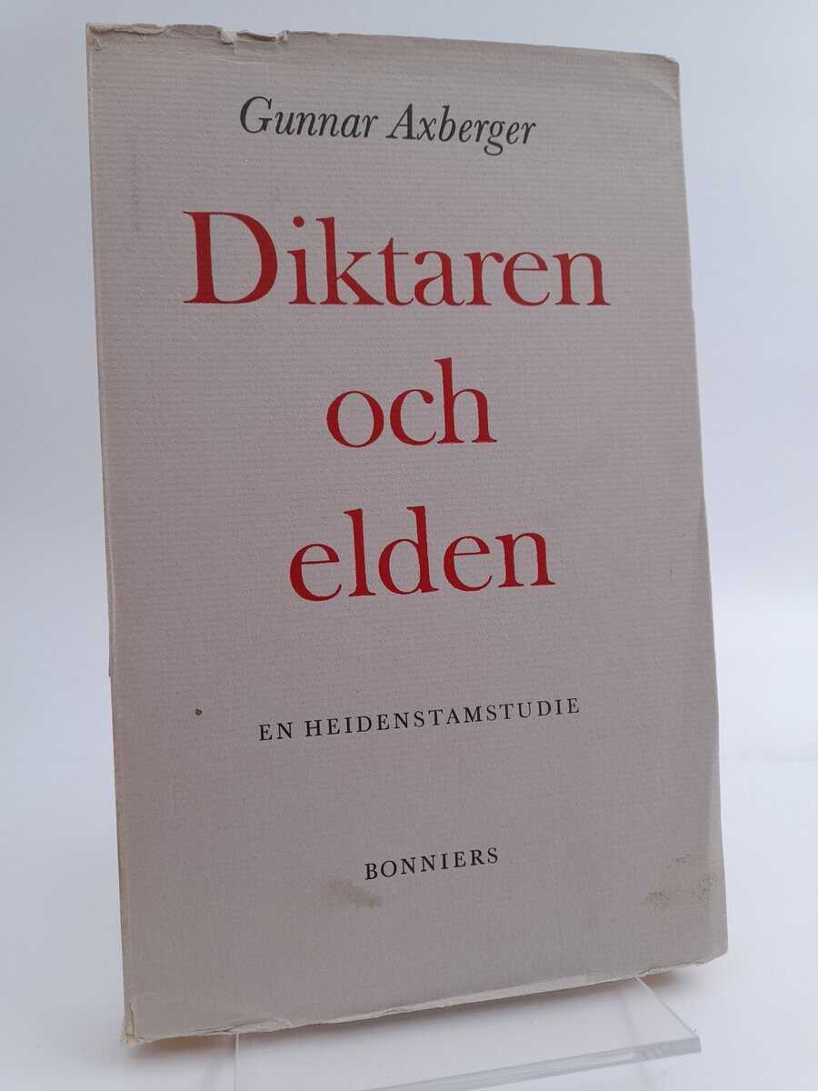 Axberger, Gunnar | Diktaren och elden : En Heidenstamstudie