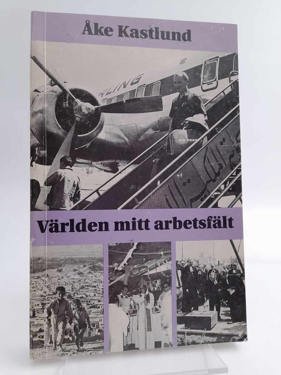 Kastlund, Åke | Världen mitt arbetsfält