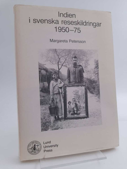 Petersson, Margareta | Indien i svenska reseskildringar 1950-75