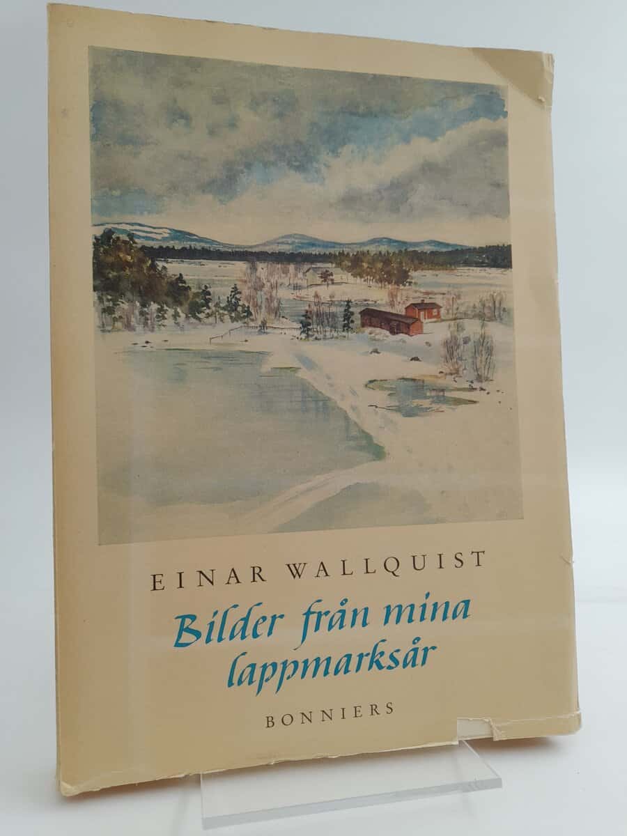 Wallquist, Einar | Bilder från mina lappmarksår