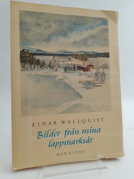 Wallquist, Einar | Bilder från mina lappmarksår