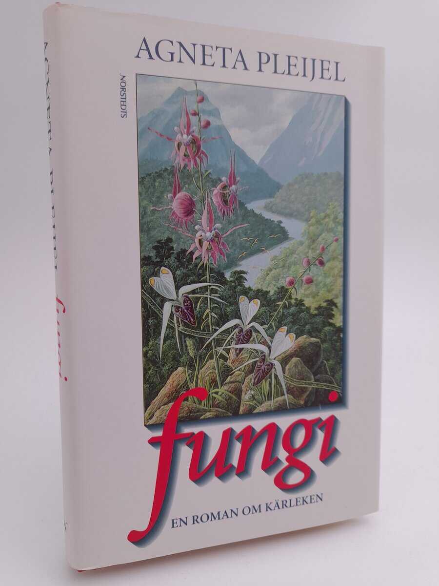 Pleijel, Agneta | Fungi : En roman om kärleken