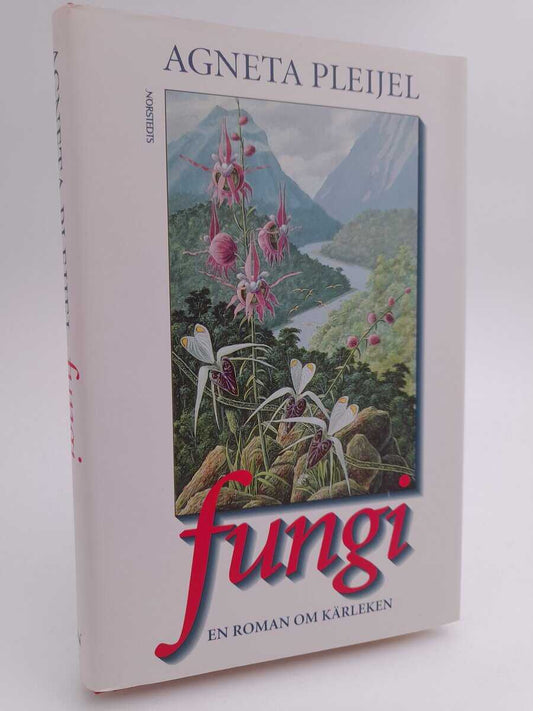 Pleijel, Agneta | Fungi : En roman om kärleken