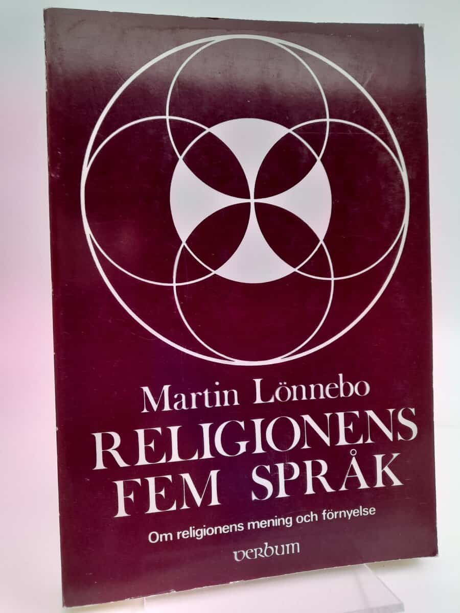 Lönnebo, Martin | Religionens fem språk : om religionens mening och förnyelse