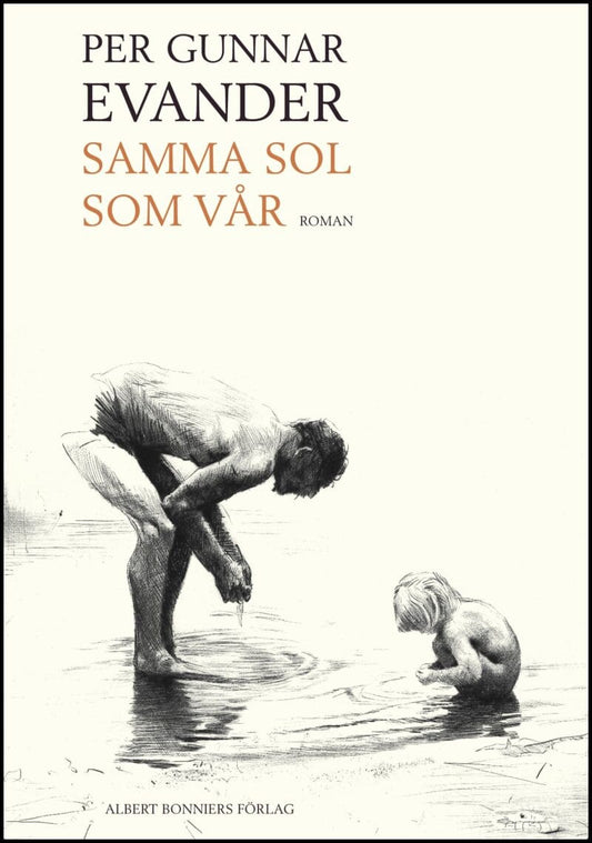 Evander, Per Gunnar | Samma sol som vår : Roman