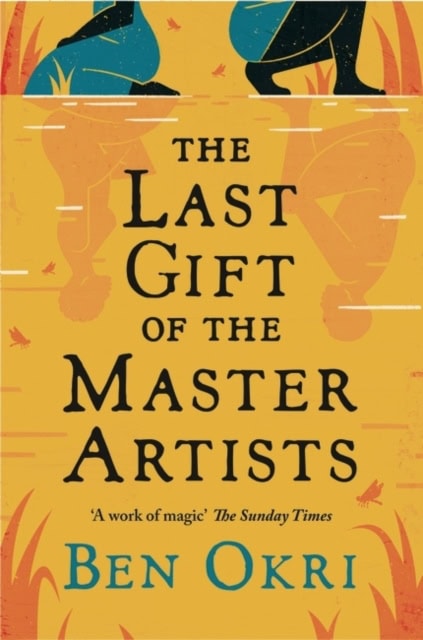 Okri, Ben | The Last Gift of the Master Artists