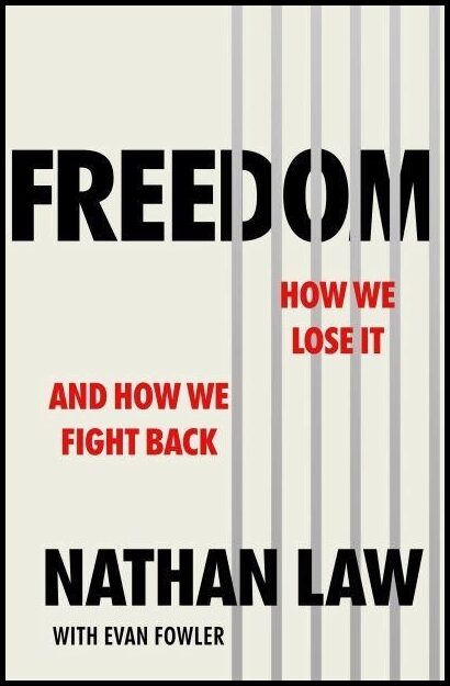 Law, Nathan | Fowler, Evan | Freedom : How we lose it and how we fight back