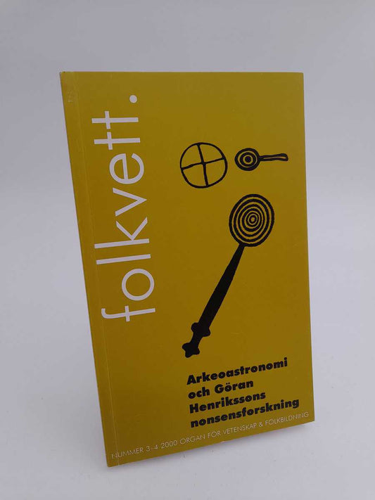 Folkvett | 2000/3-4 : Arkeoastronomi och Göran Henrikssons nonsensforskning