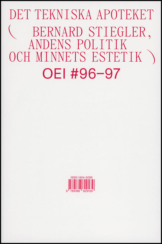 OEI 96–97 : Det tekniska apoteket – Bernard Stiegler, andens politik och minnets estetik