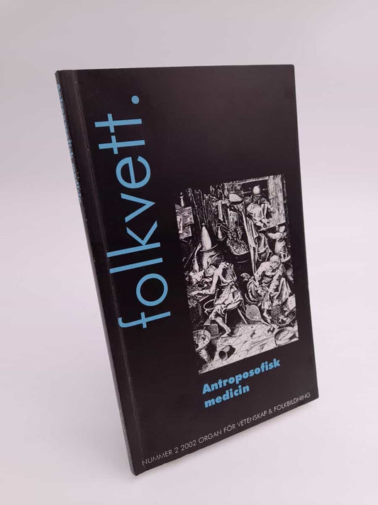 Folkvett | 2002/2 : Antroposofisk medicin