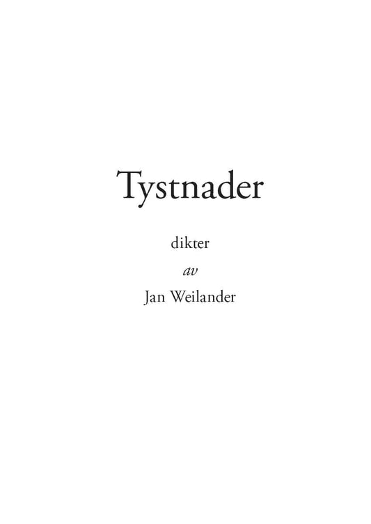 Weilander, Jan | Tystnader