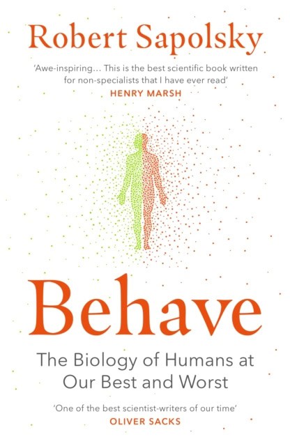 Sapolsky, Robert M. | Behave