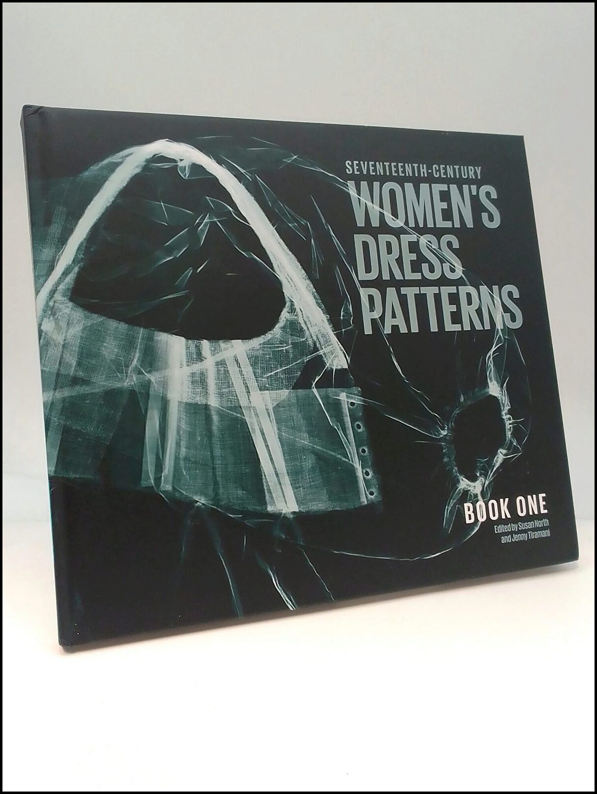 North, Susan | Tiramani, Jenny [red.] | Seventeenth-century women's dress patterns : Book one