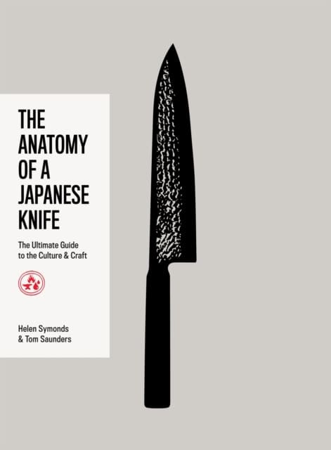 Symonds, Helen | The Anatomy of a Japanese Knife