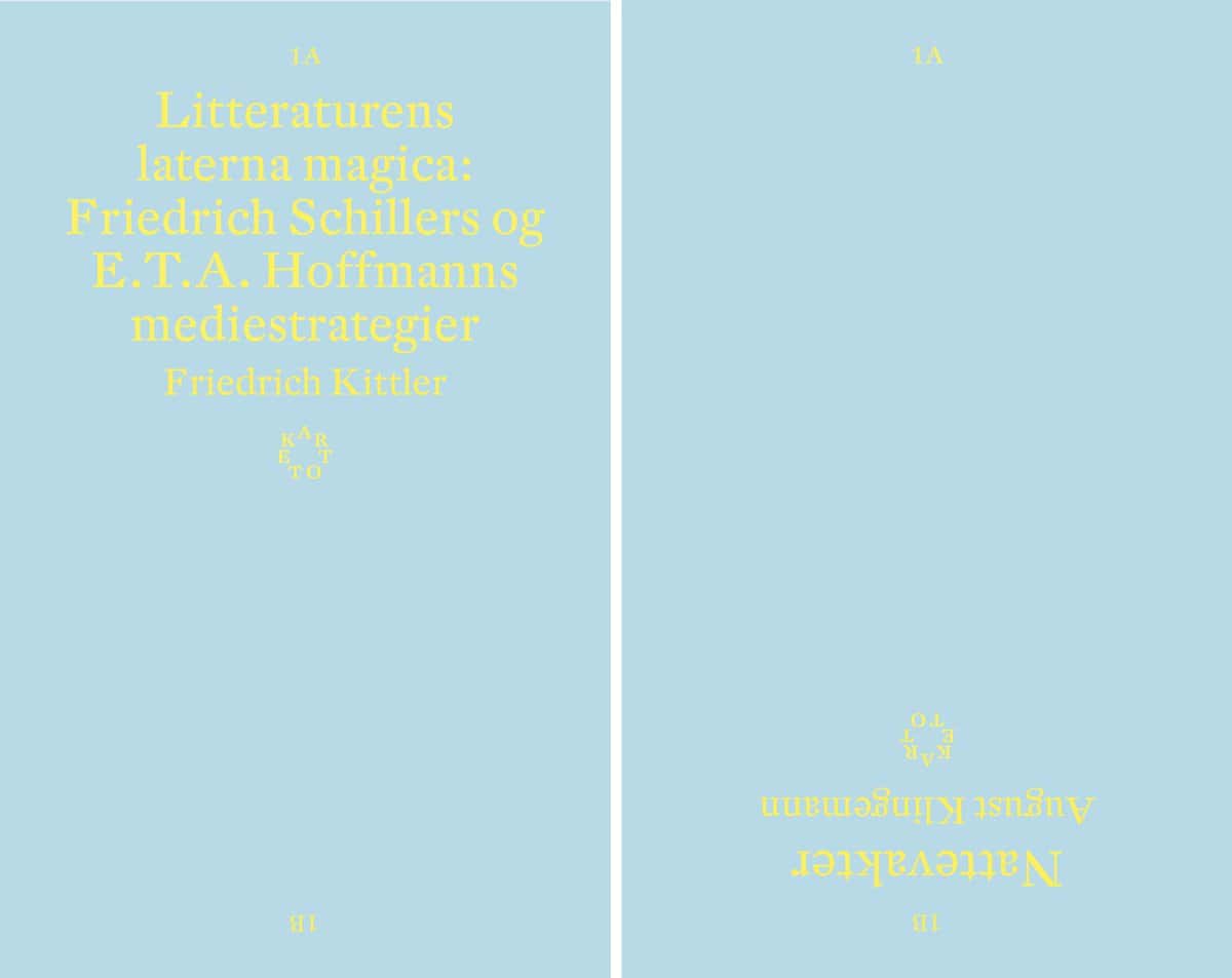 Kittler, Friedrich | Klingemann, August | Litteraturens laterna magica : Friedrich Schillers og E.T.A. Hoffmanns mediest...