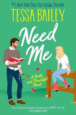 Bailey, Tessa | Need Me