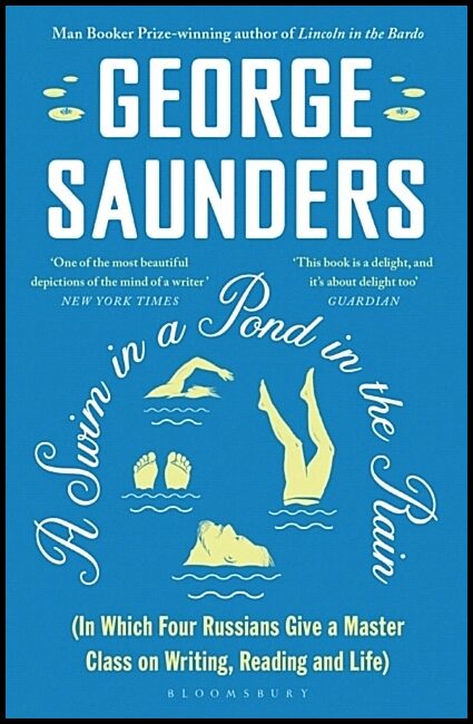 Saunders, George | A Swim in a Pond in the Rain