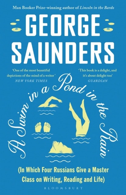 Saunders, George | A Swim in a Pond in the Rain