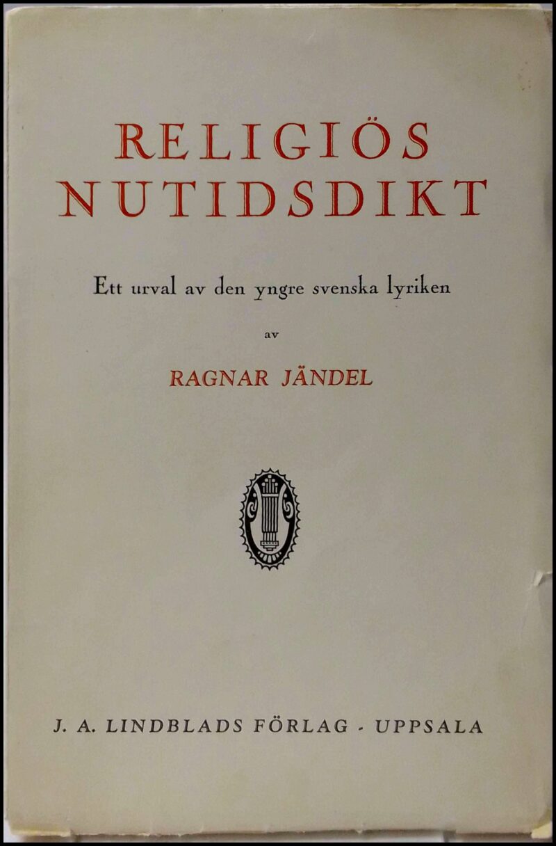 Jändel, Ragnar (urval) | Religiös nutidsdikt : Ett urval av den yngre svenska lyriken