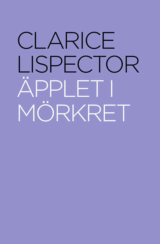 Lispector, Clarice | Äpplet i mörkret