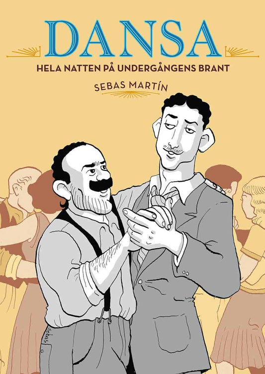 Martín, Sebas | Dansa hela natten på undergångens brant