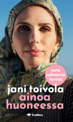 Toivola, Jani | Ainoa huoneessa : Sara Salmanin tarina