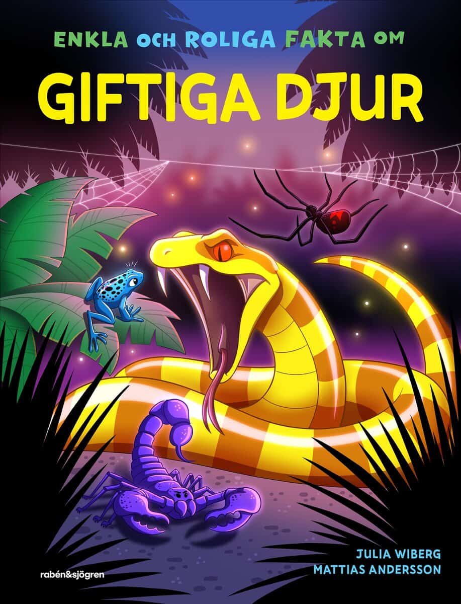 Wiberg, Julia | Enkla och roliga fakta om giftiga djur