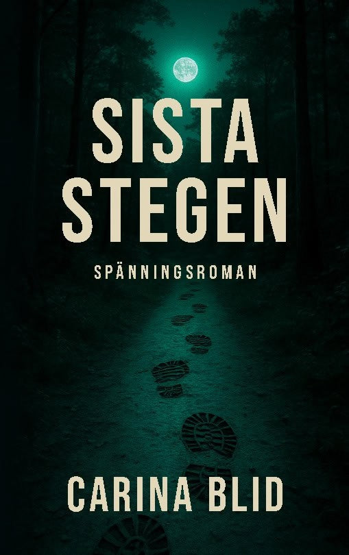 Blid, Carina | Sista stegen