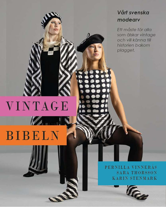 Vinnerås, Pernilla | Thorsson, Sara | Stenmark, Karin | Vintagebibeln : Vårt svenska modearv