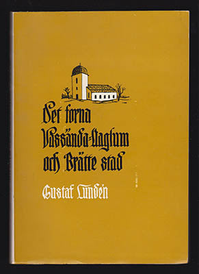 Lundén, Gustaf | Det forna Vassända-Naglum och Brätte stad