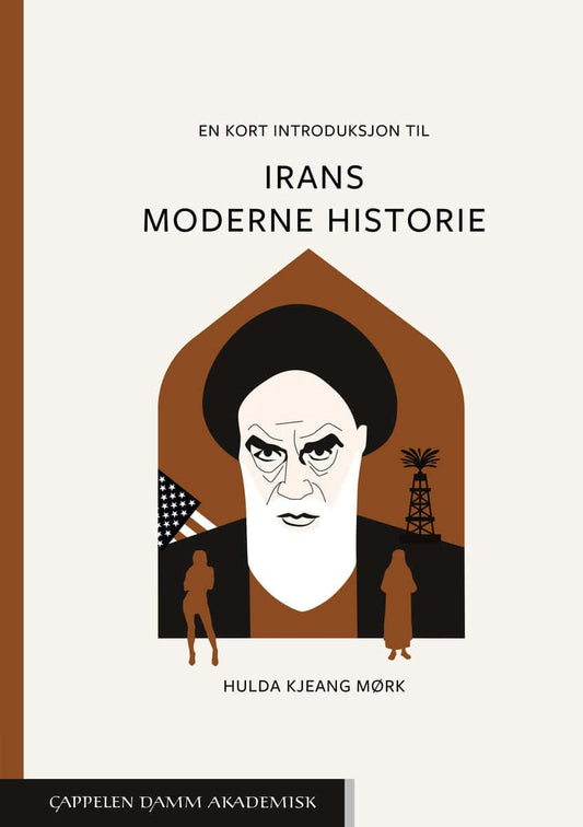 Mørk, Hulda Kjeang | En kort introduksjon til Irans moderne historie