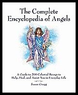 Gregg, Susan | Complete encyclopedia of angels : A guide to 200 celestial beings to help,