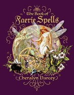 Cheralyn Darcey | Book Of Faerie Spells