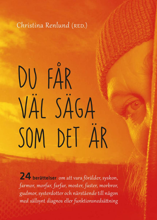 Renlund, Christina [red.] | Du får väl säga som det är