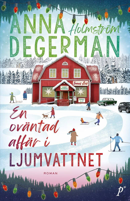 Holmström Degerman, Anna | En oväntad affär i Ljumvattnet
