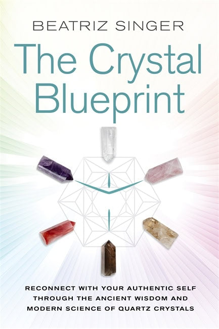 Singer, Beatriz | The Crystal Blueprint