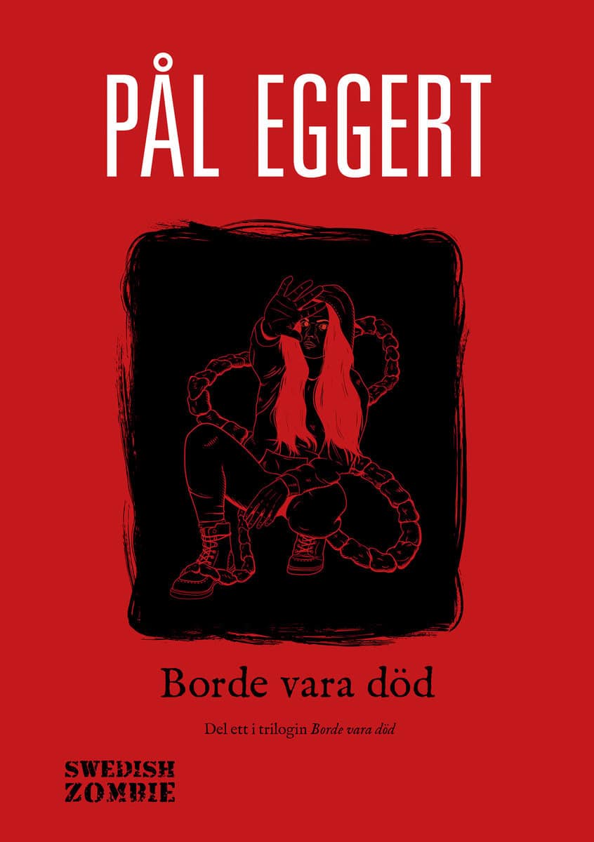 Eggert, Pål | Borde vara död